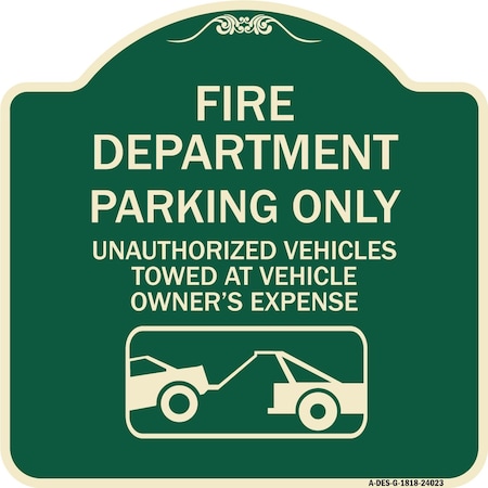 Fire Department Parking Only Unauthorized Vehicles Towed At Owner Expense Aluminum Sign